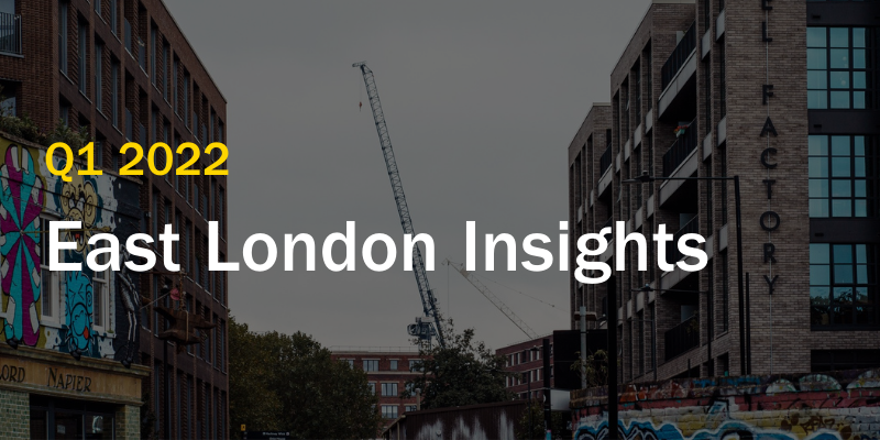 East London Insights Q1 2022 - Strettons